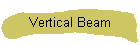 Vertical Beam